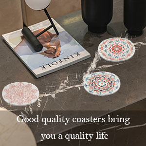 Good quality coasters bring you a quality life